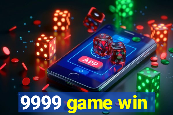 9999 game win